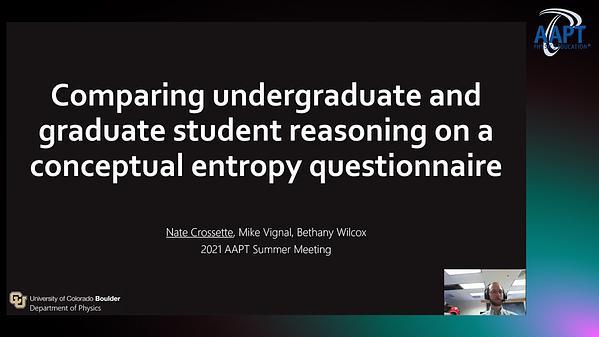 Comparing undergraduate and graduate student reasoning on conceptual entropy questionnaire